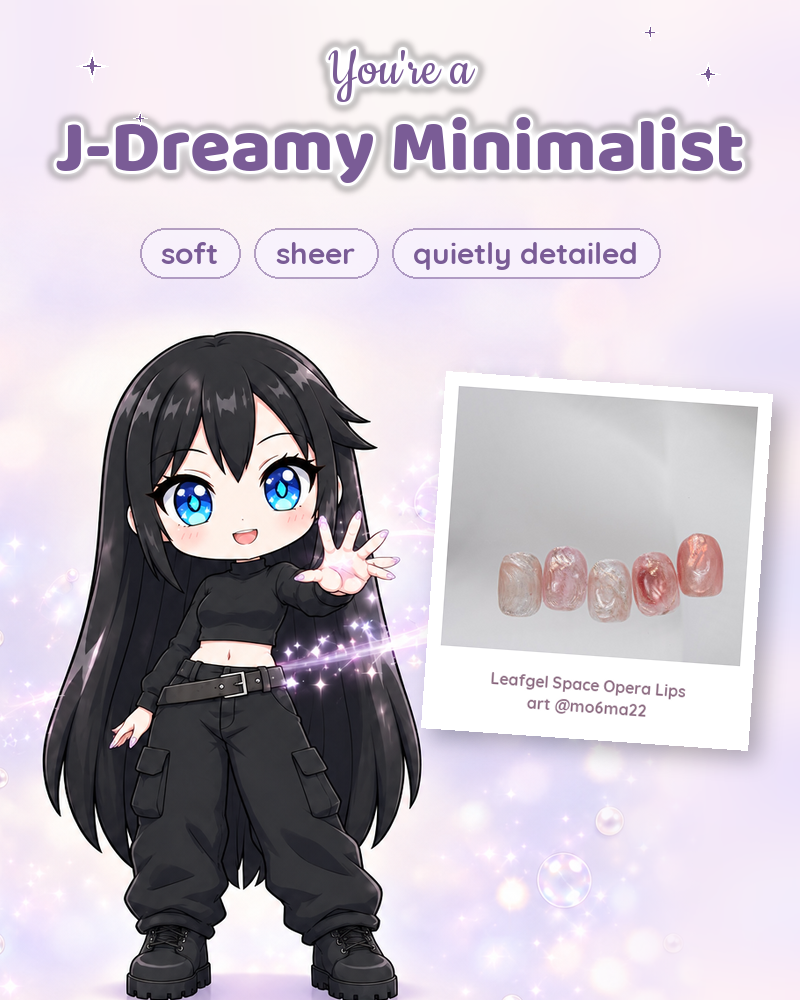 You're a J-Dreamy Minimalist — soft, sheer, quietly detailed
