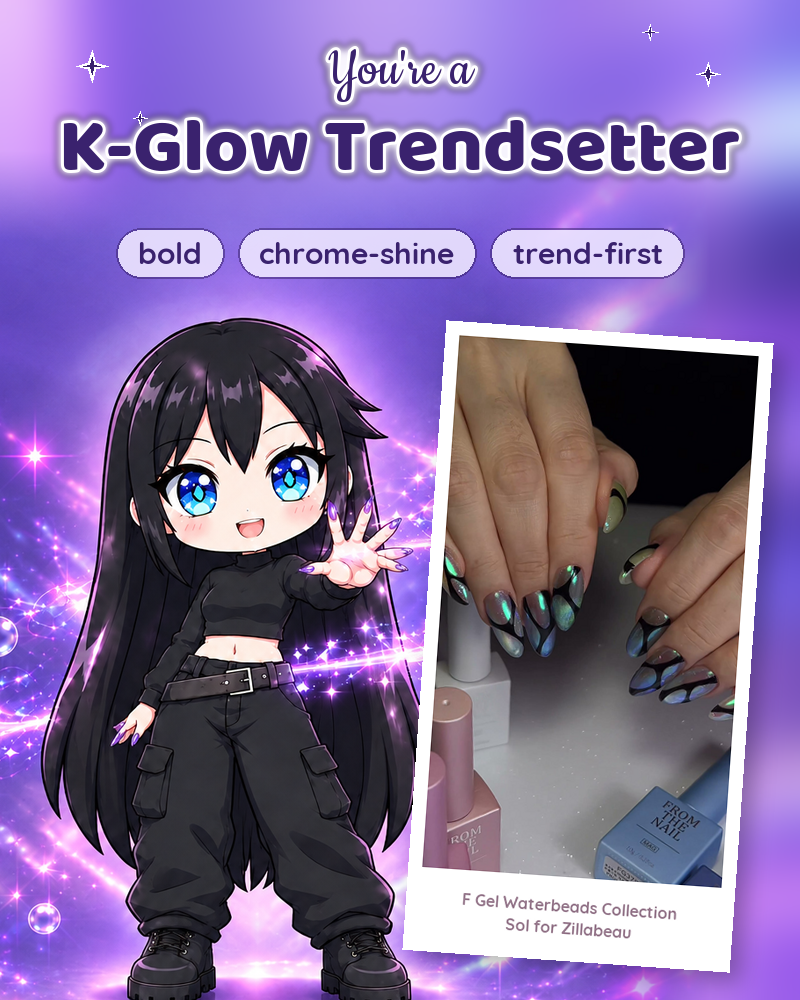 You're a K-Glow Trendsetter — bold, chrome-shine, trend-first